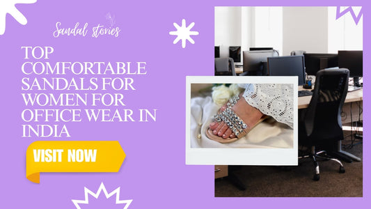 Top Comfortable Sandals for Women for Office Wear in India