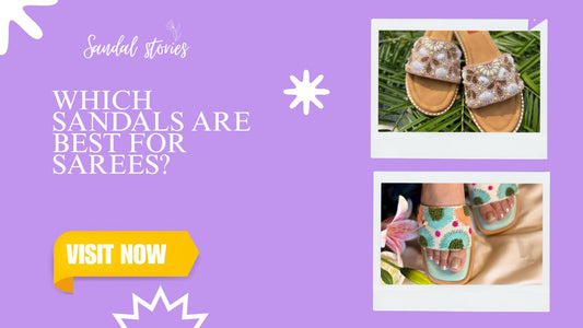 Which sandals are best for sarees